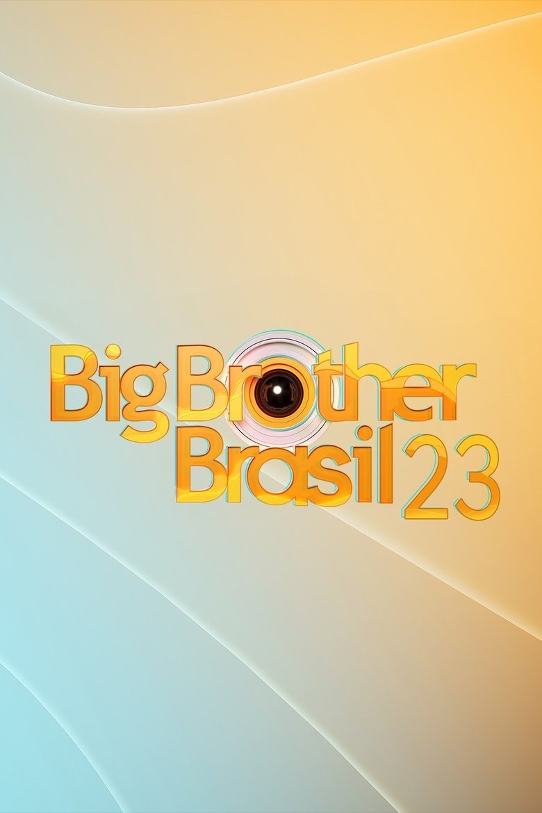 Poster of Episodes in Big Brother Brasil - Season 23 - Season 23