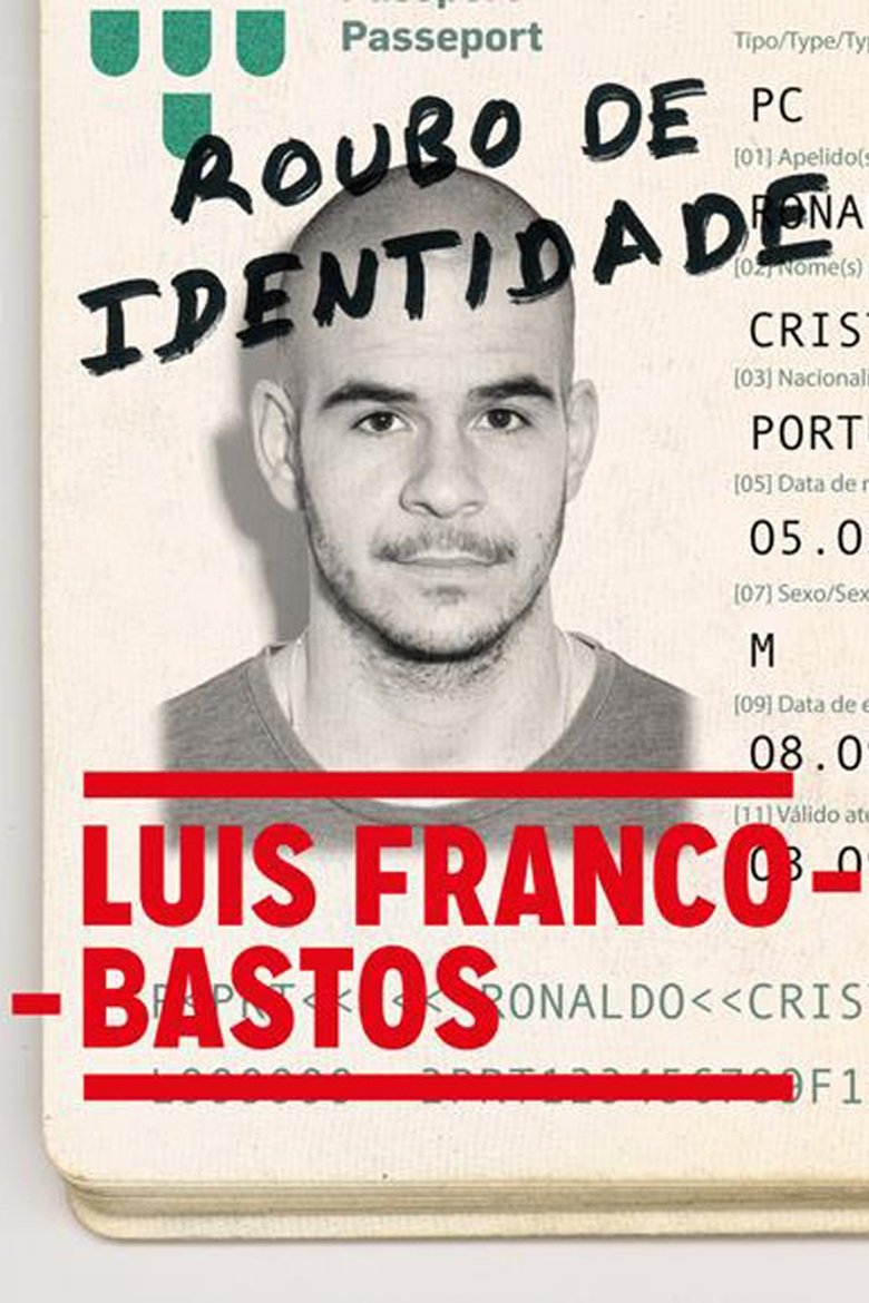 Poster of Luís Franco-Bastos: Roubo de Identidade