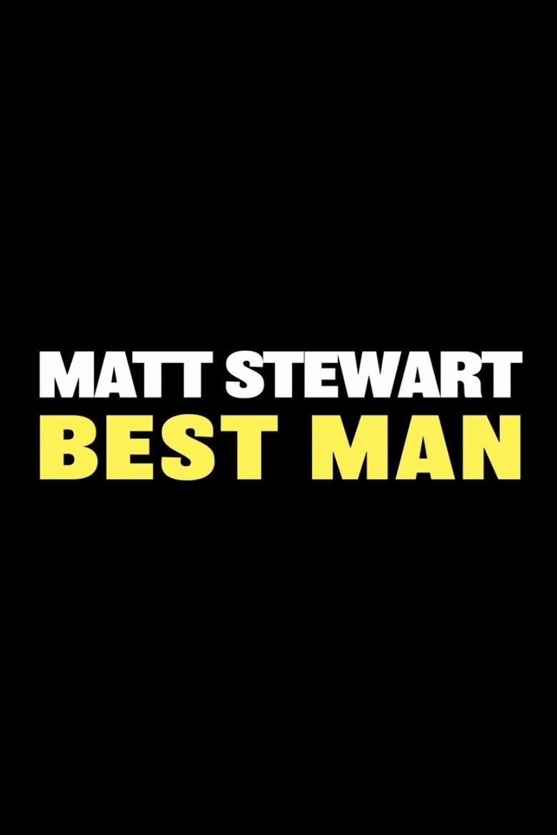 Poster of Matt Stewart: Best Man