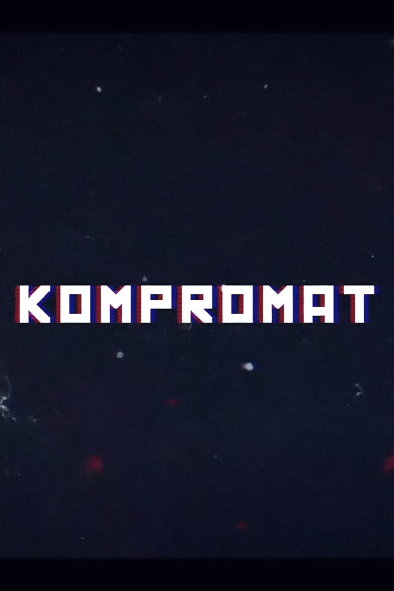 Poster of Kompromat: A John Sweeney Film