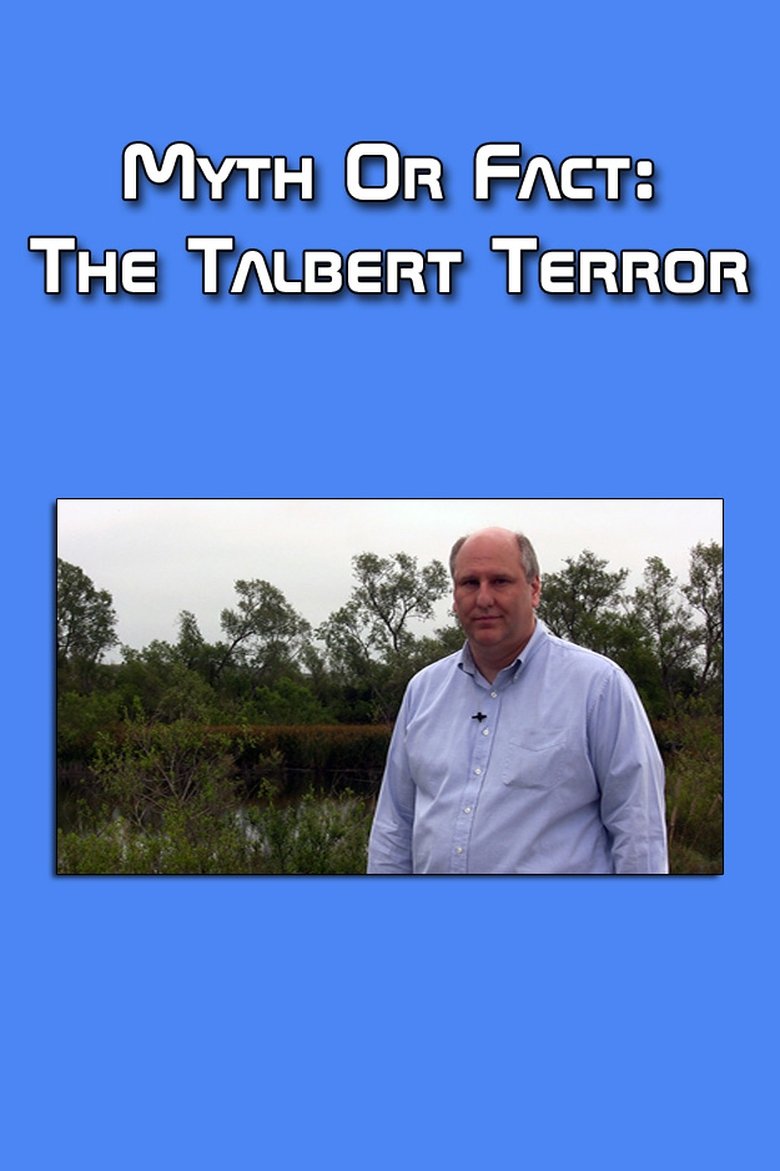 Poster of Myth or Fact: The Talbert Terror