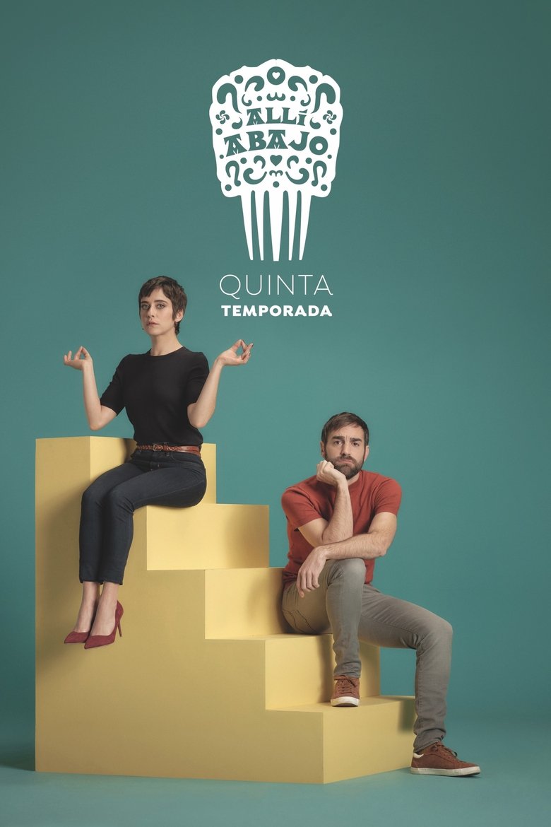 Poster of Episodes in Allí Abajo - Season 5 - Season 5