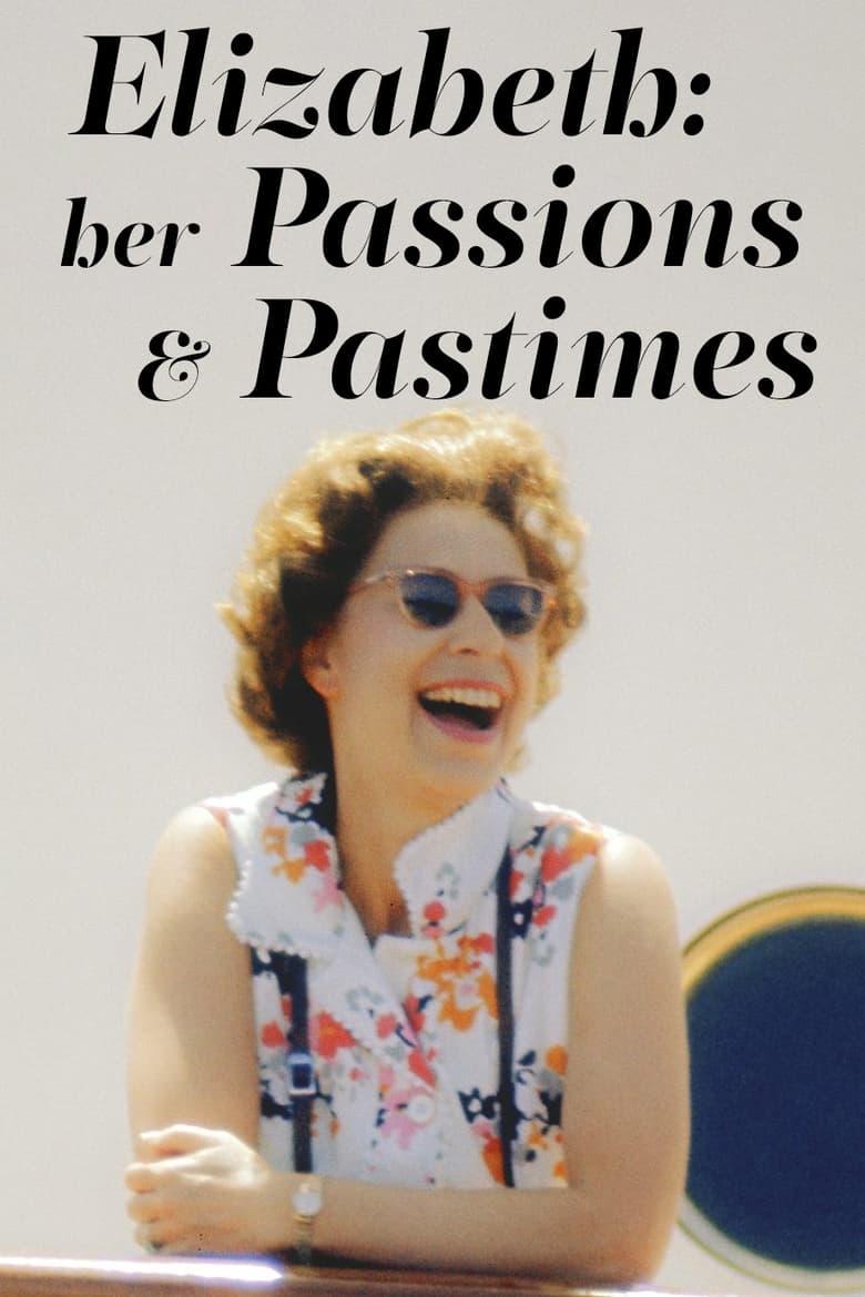 Poster of Elizabeth: Her Passions and Pastimes