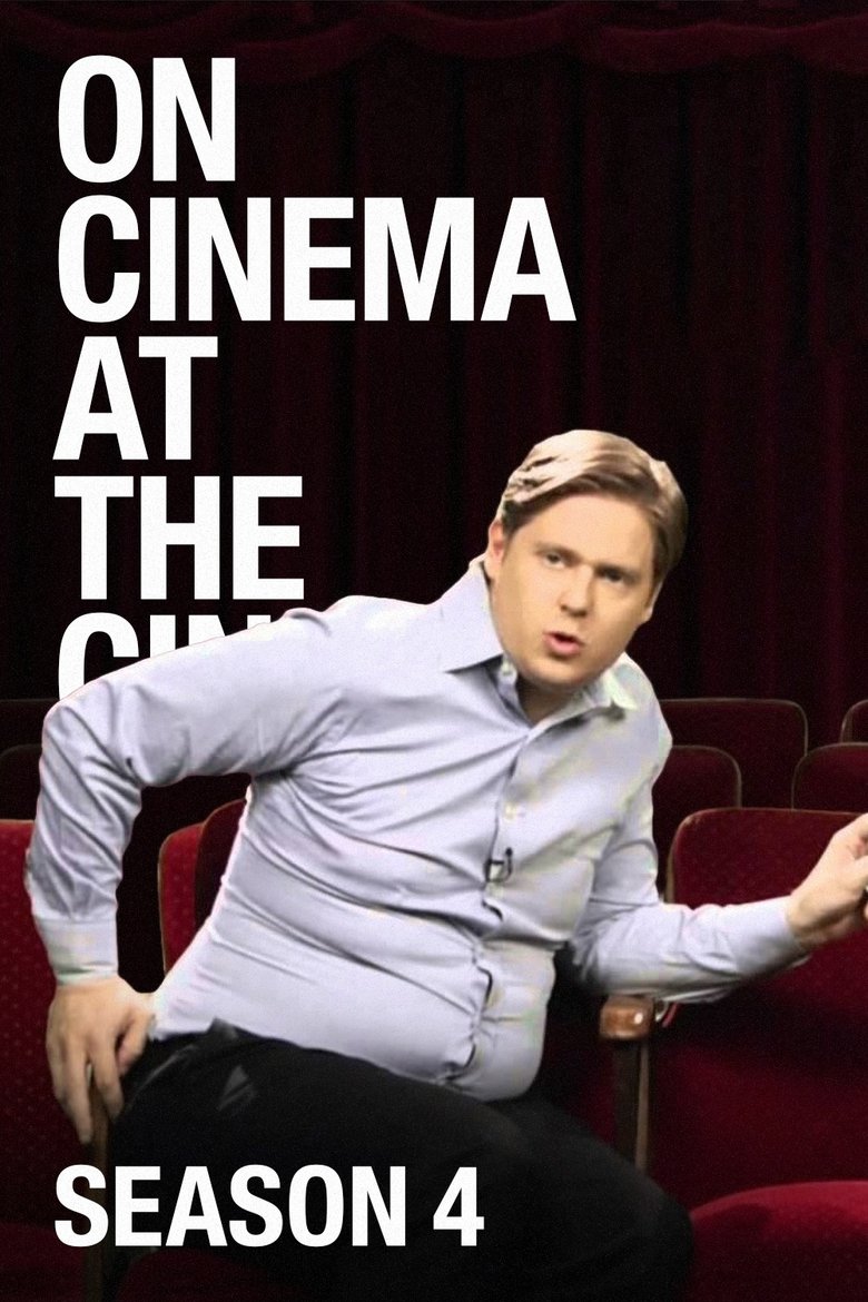 Poster of Episodes in On Cinema - Season 4 - Season 4