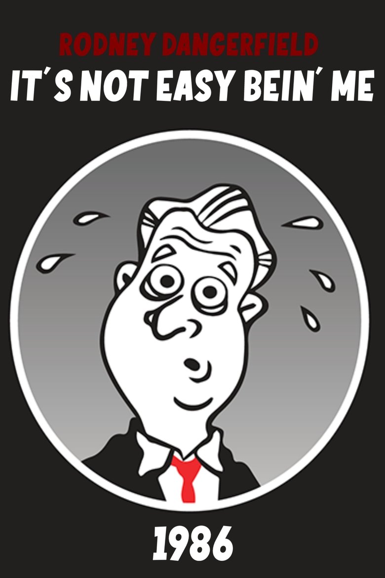 Poster of Rodney Dangerfield: It's Not Easy Bein' Me