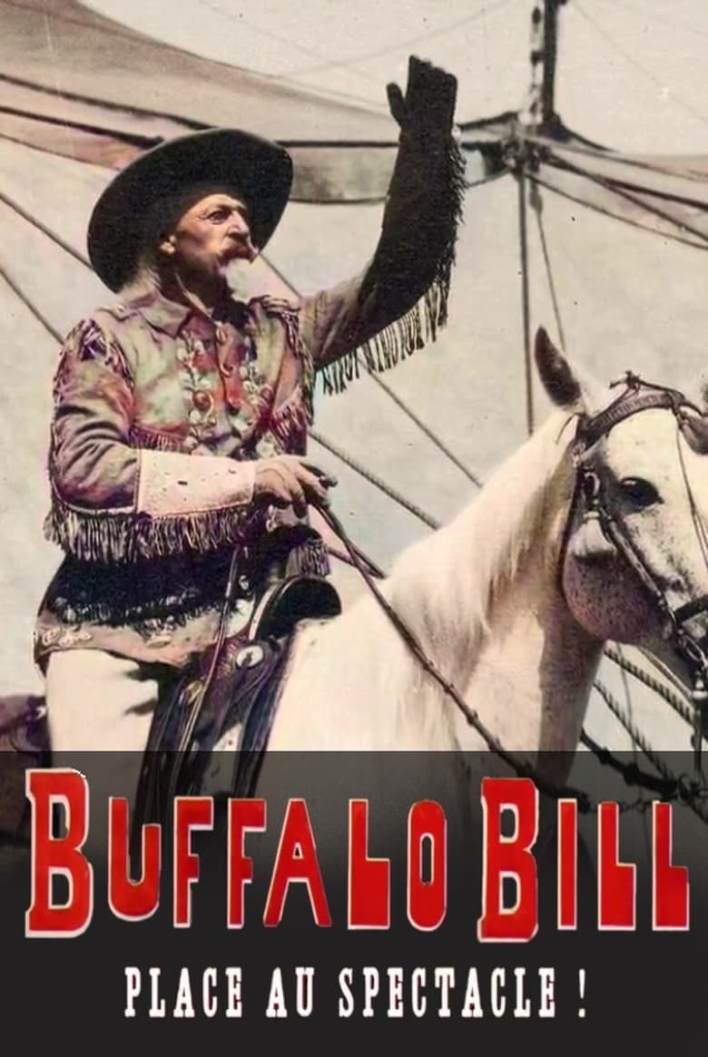 Poster of Buffalo Bill, place au spectacle !