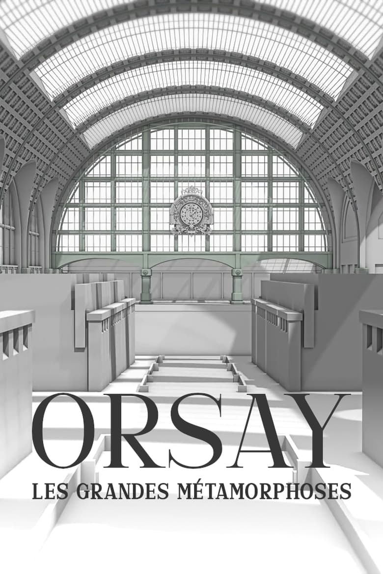 Poster of Orsay, les grandes métamorphoses