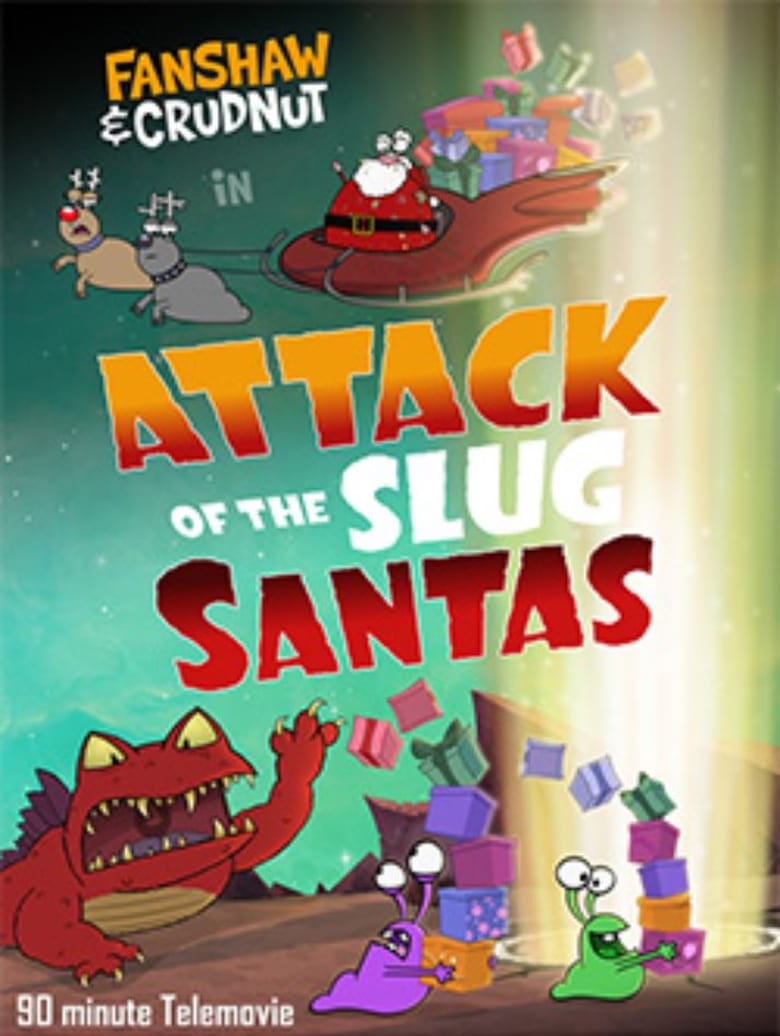 Poster of Fanshaw & Crudnut in Attack of the Slug Santas