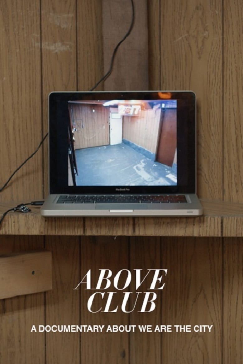 Poster of Above Club: A documentary about We Are The City