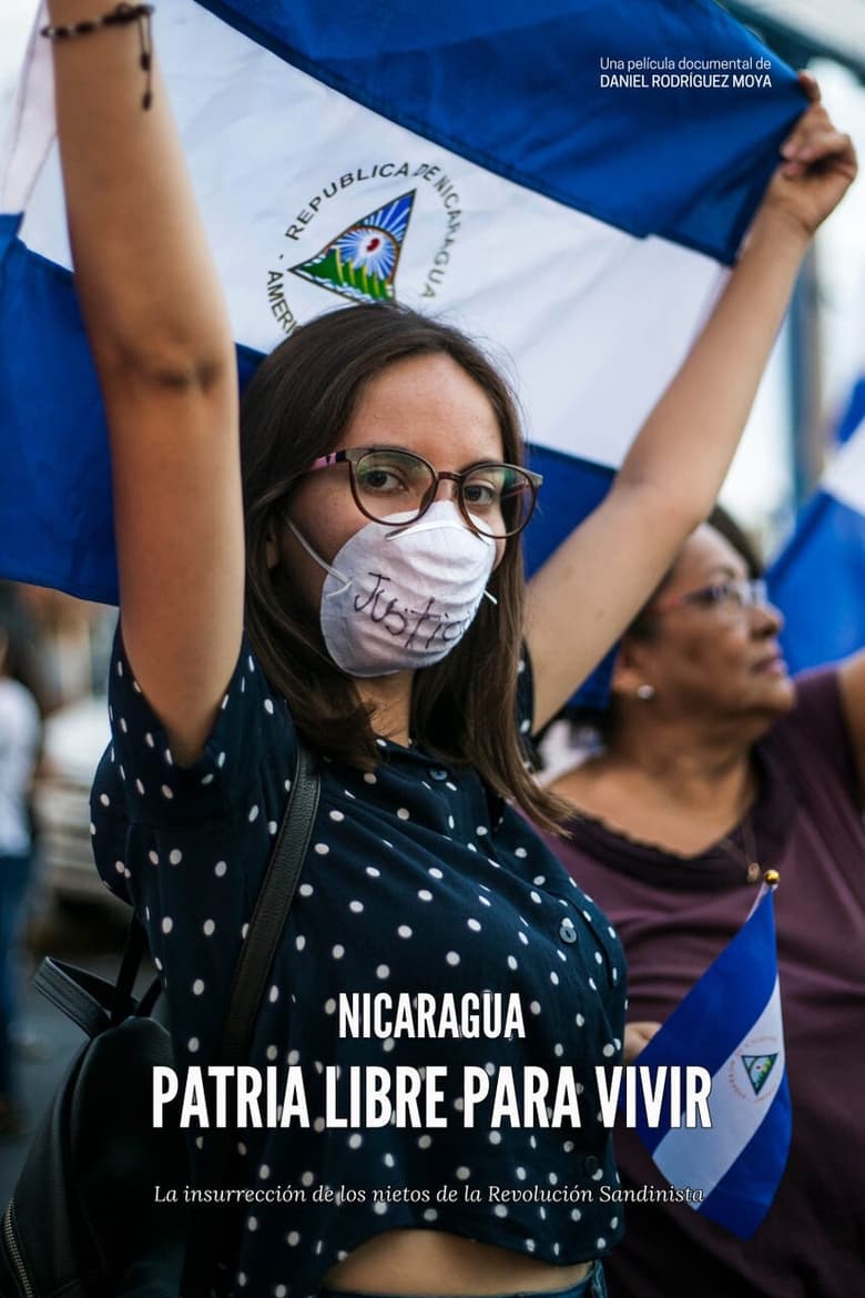 Poster of Nicaragua, una patria libre para vivir (la insurrección de los nietos de la revolución sandinista)