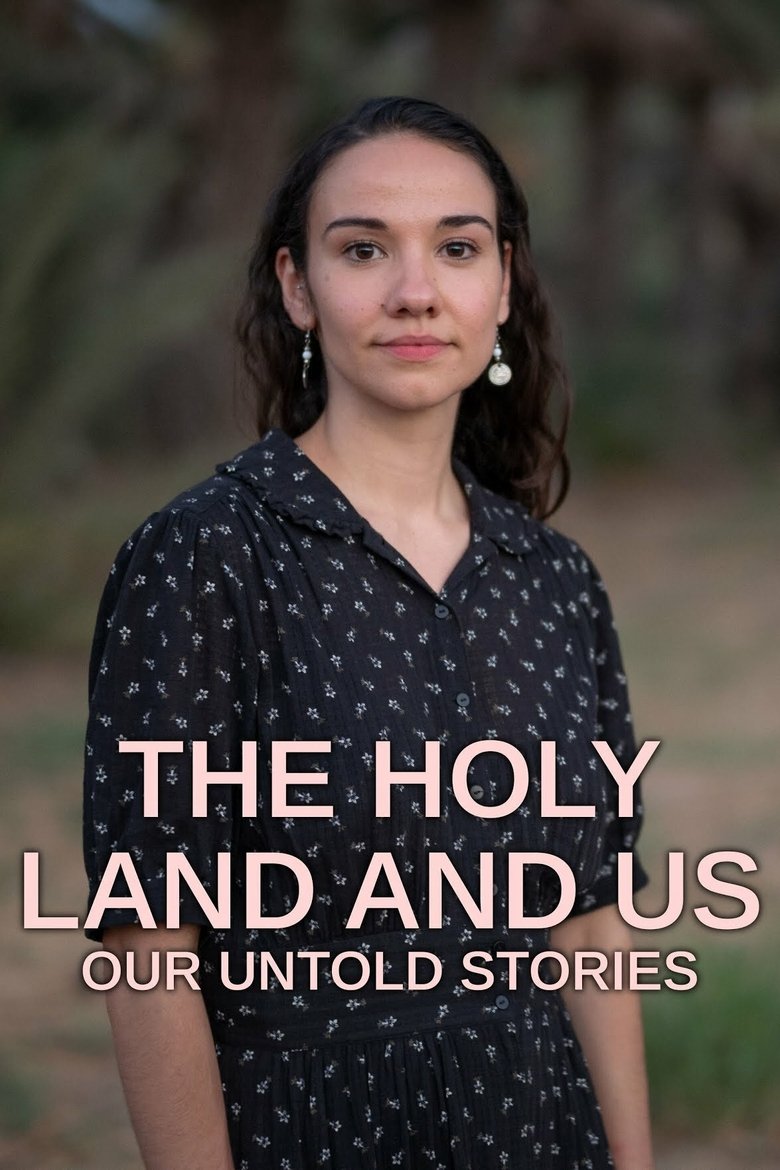 Poster of The Holy Land and Us: Our Untold Stories