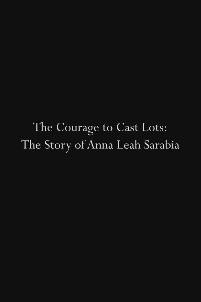 Poster of The Courage to Cast Lots: The Story of Anna Leah Sarabia