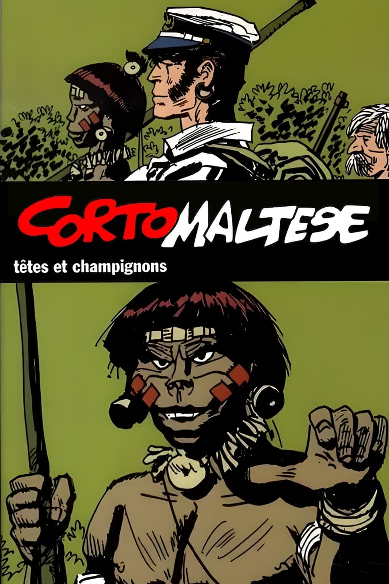 Poster of Corto Maltese: Heads and Mushrooms