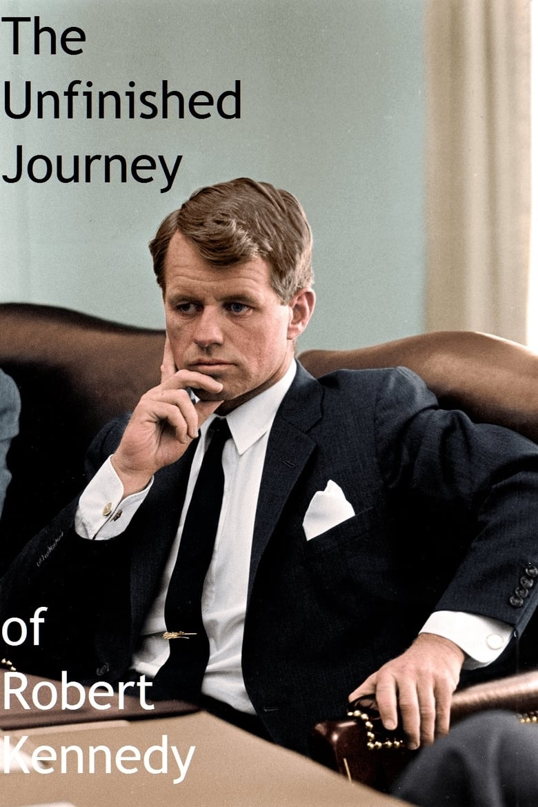 Poster of The Unfinished Journey of Robert Kennedy