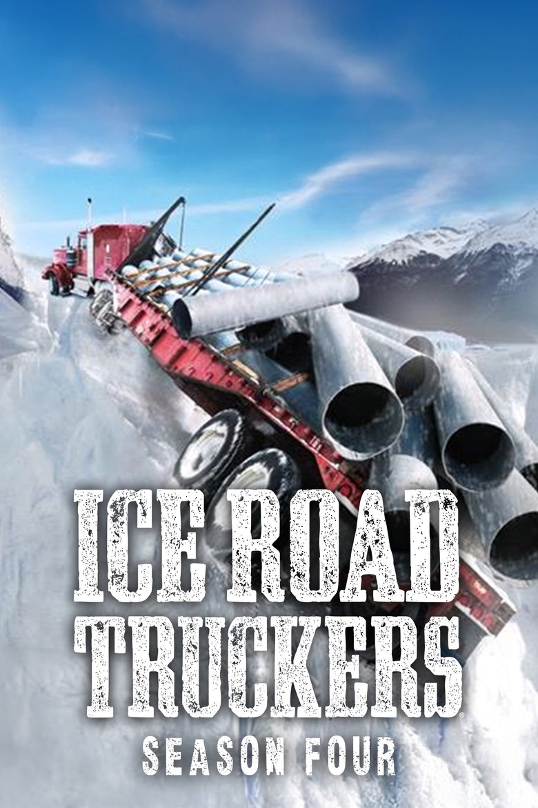 Poster of Episodes in Ice Road Truckers - Season 4 - Season 4