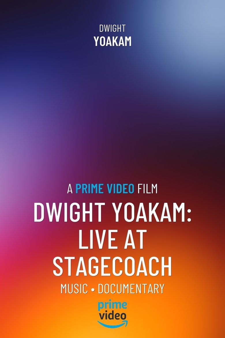 Poster of Dwight Yoakam: Live at Stagecoach