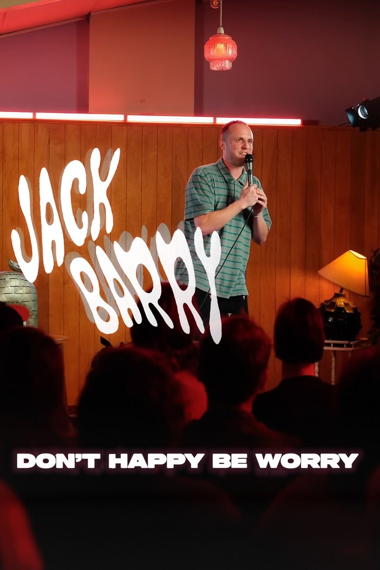 Poster of Jack Barry: Don't Happy Be Worry