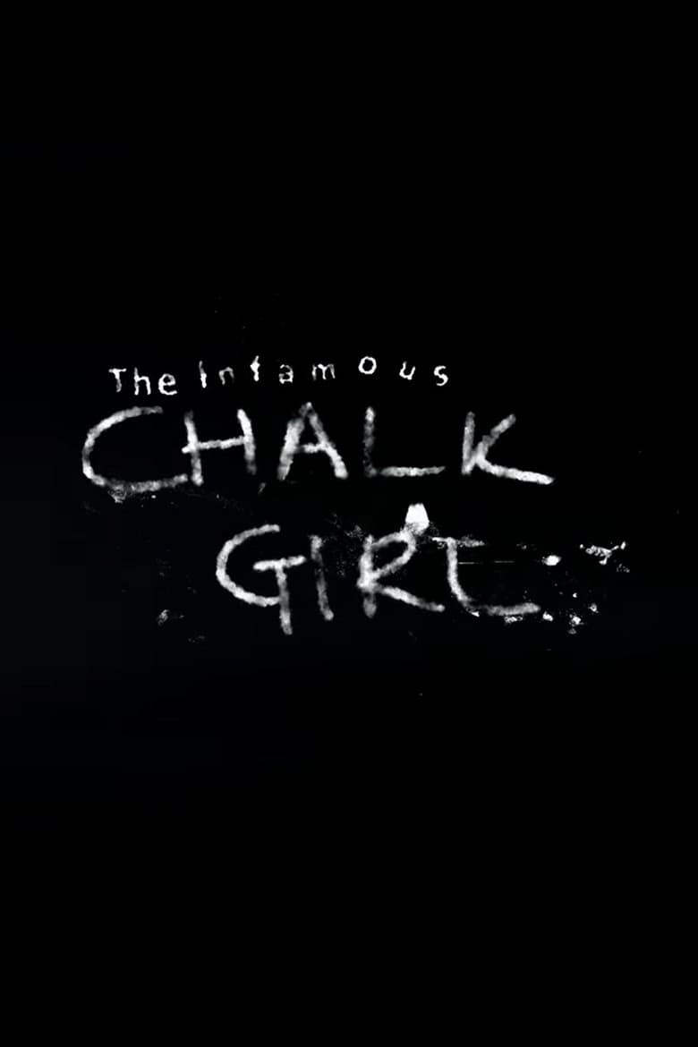 Poster of The Infamous Chalk Girl