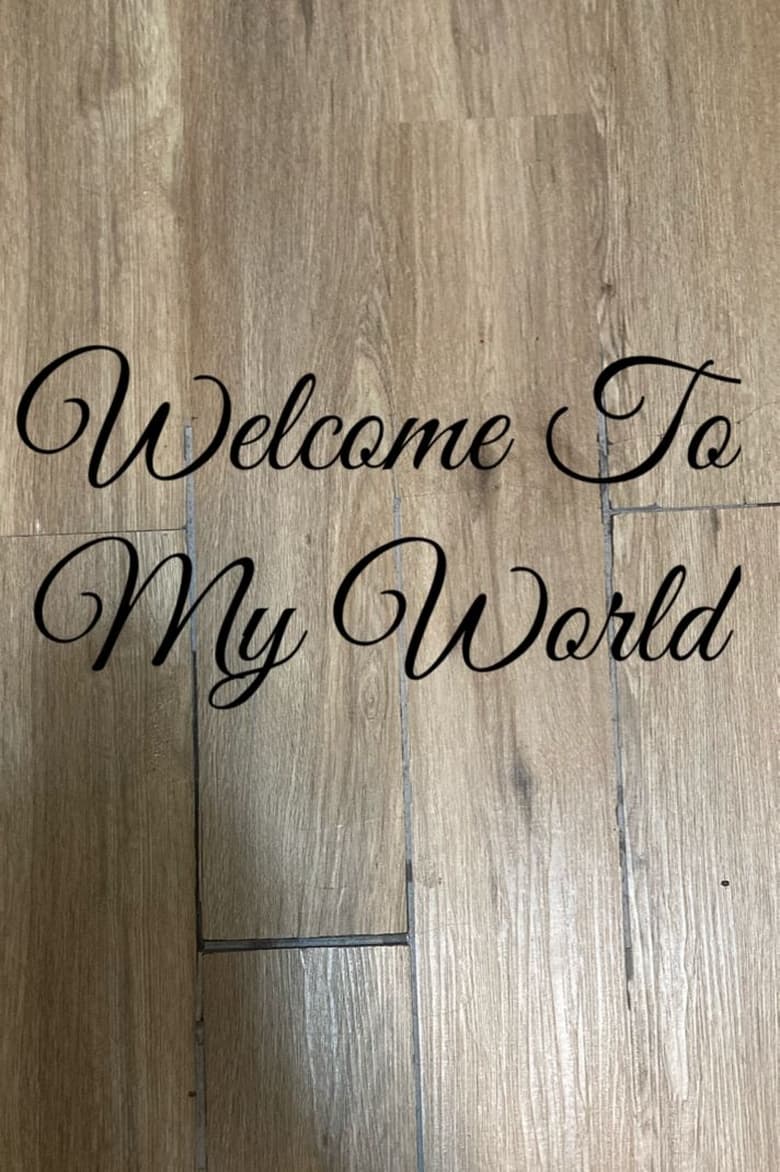 Poster of Welcome To My World