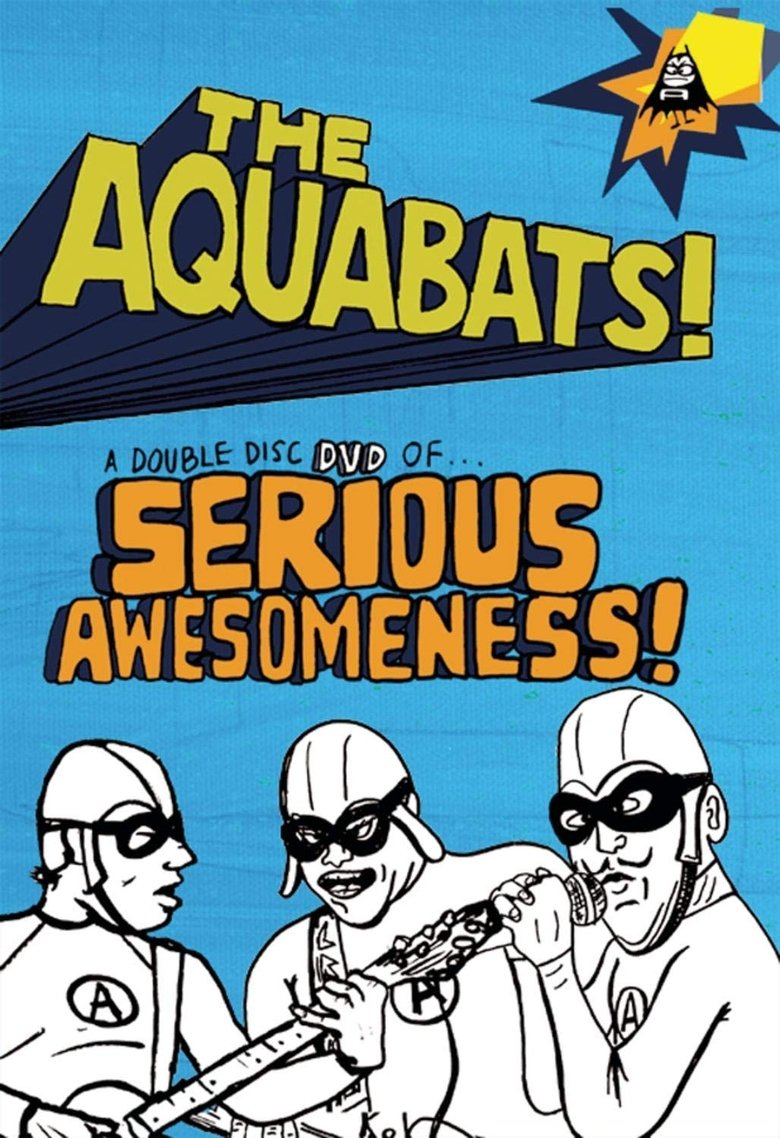 Poster of The Aquabats! Seriously Awesome! Live Show 2003