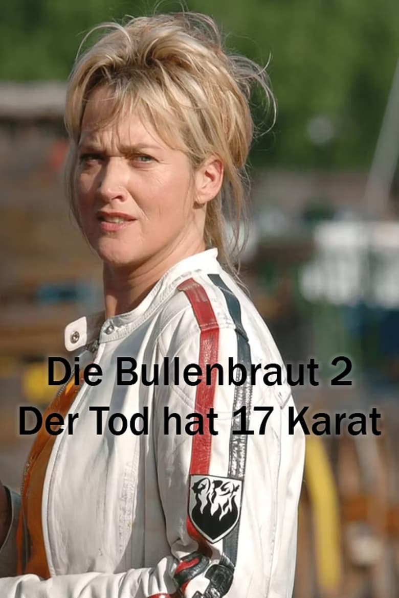 Poster of Die Bullenbraut 2 - Der Tod hat 17 Karat