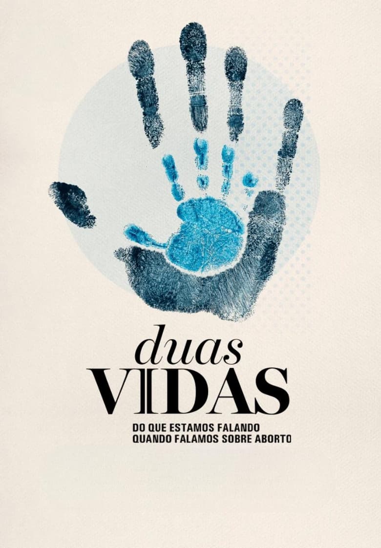 Poster of Duas Vidas: Do que Estamos Falando Quando Falamos Sobre Aborto