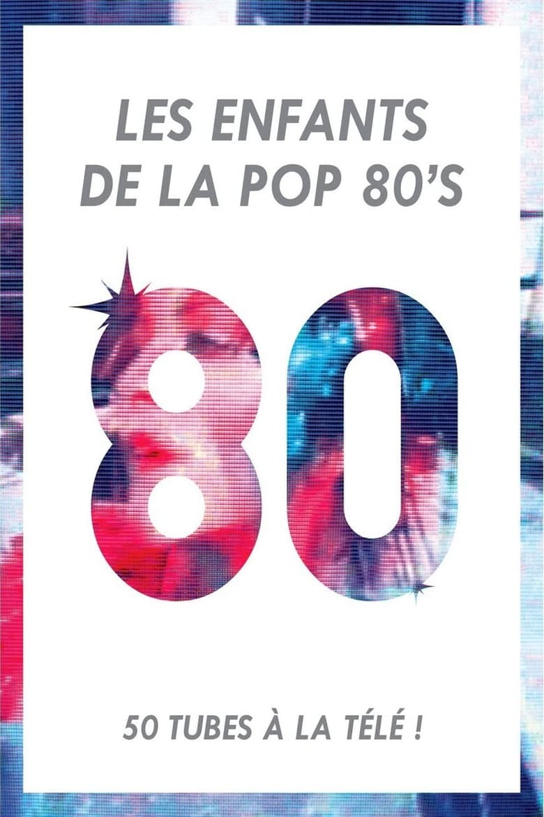 Poster of Les Enfants de la Pop 80's