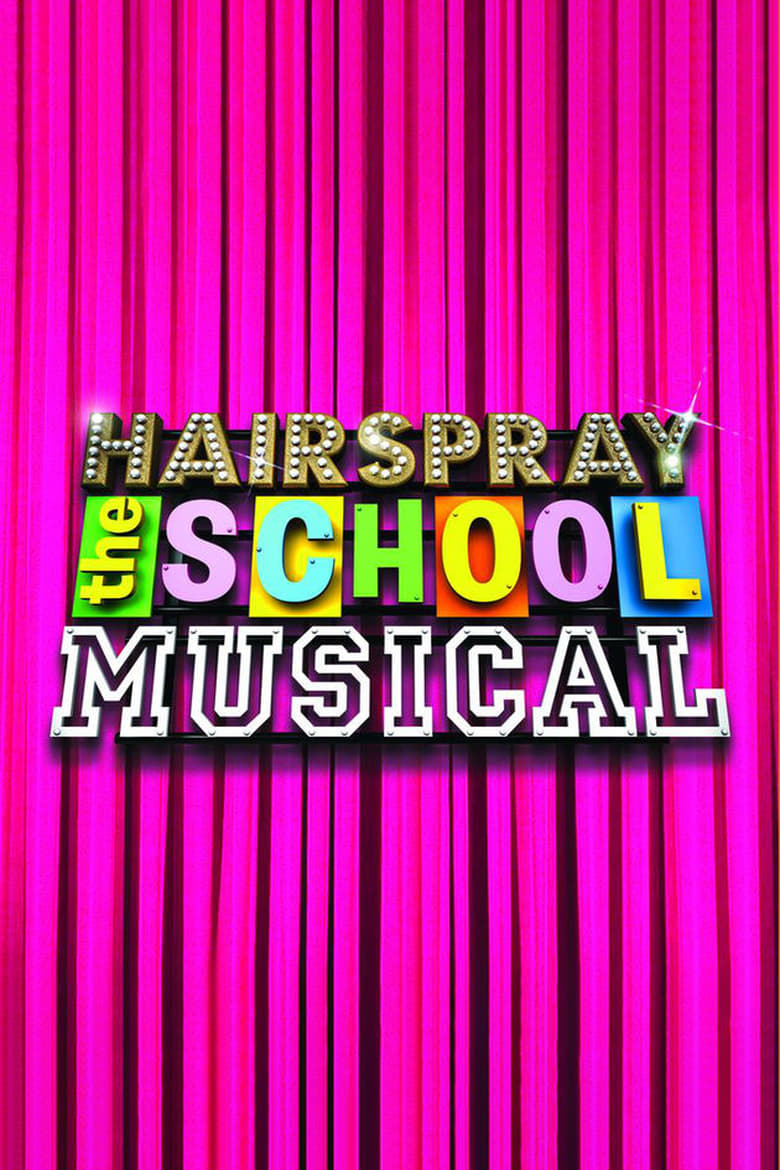 Poster of Hairspray: The School Musical