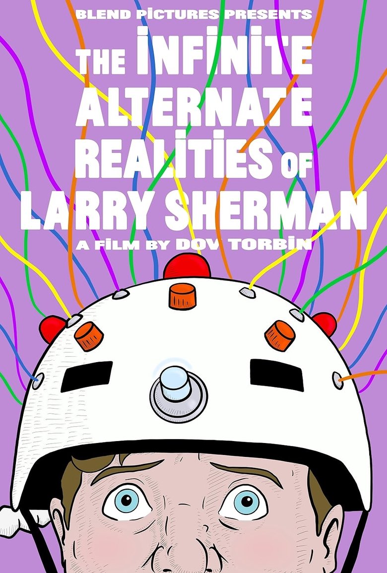 Poster of The Infinite Alternate Realities of Larry Sherman