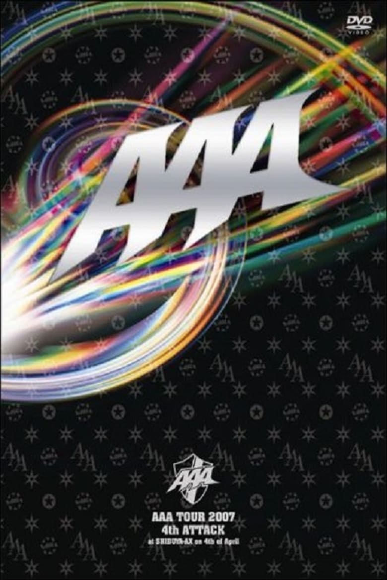 Poster of AAA - Tour 2007 4th Attack Concert