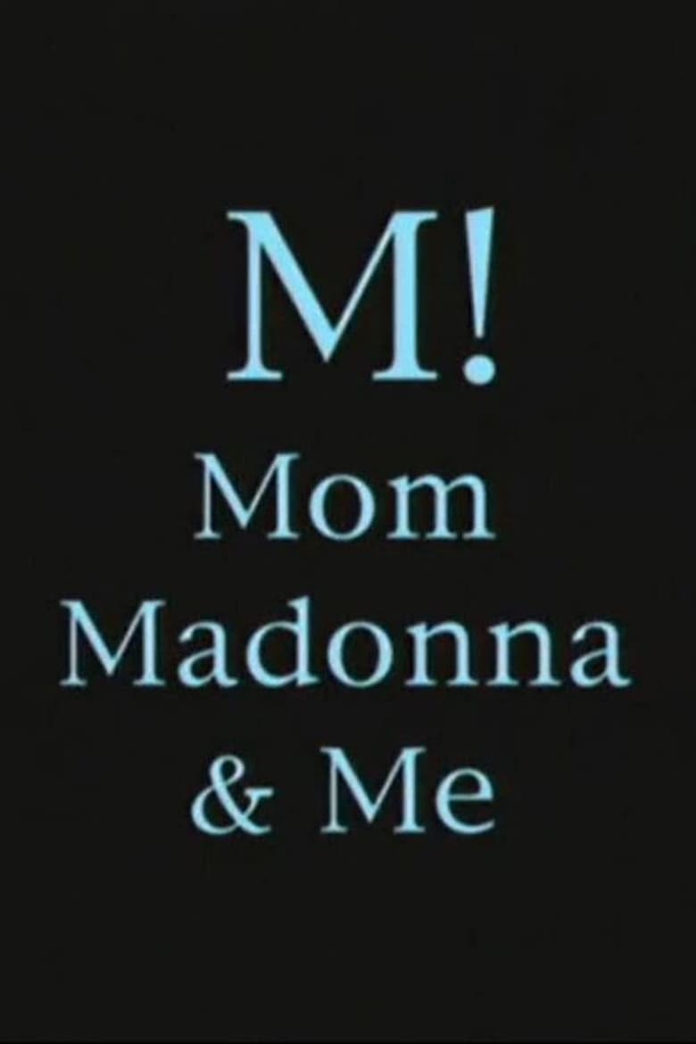 Poster of M! Mom, Madonna & Me