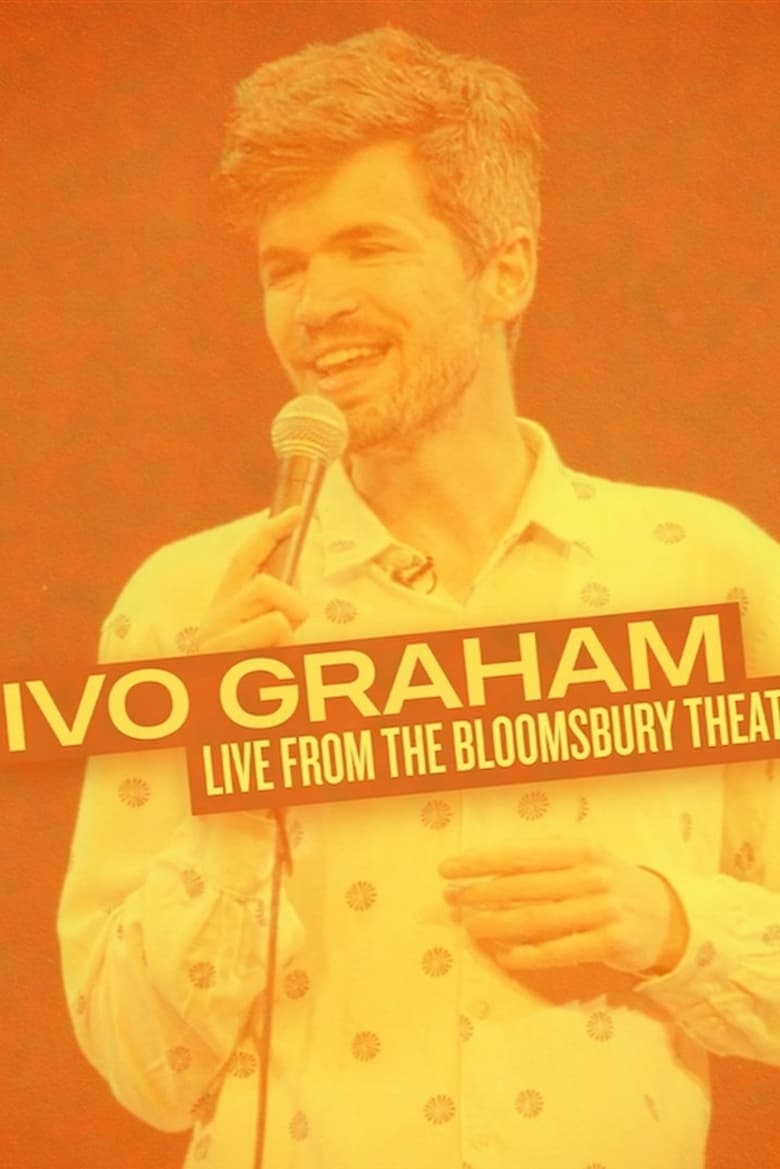 Poster of Ivo Graham: Live From The Bloomsbury Theatre