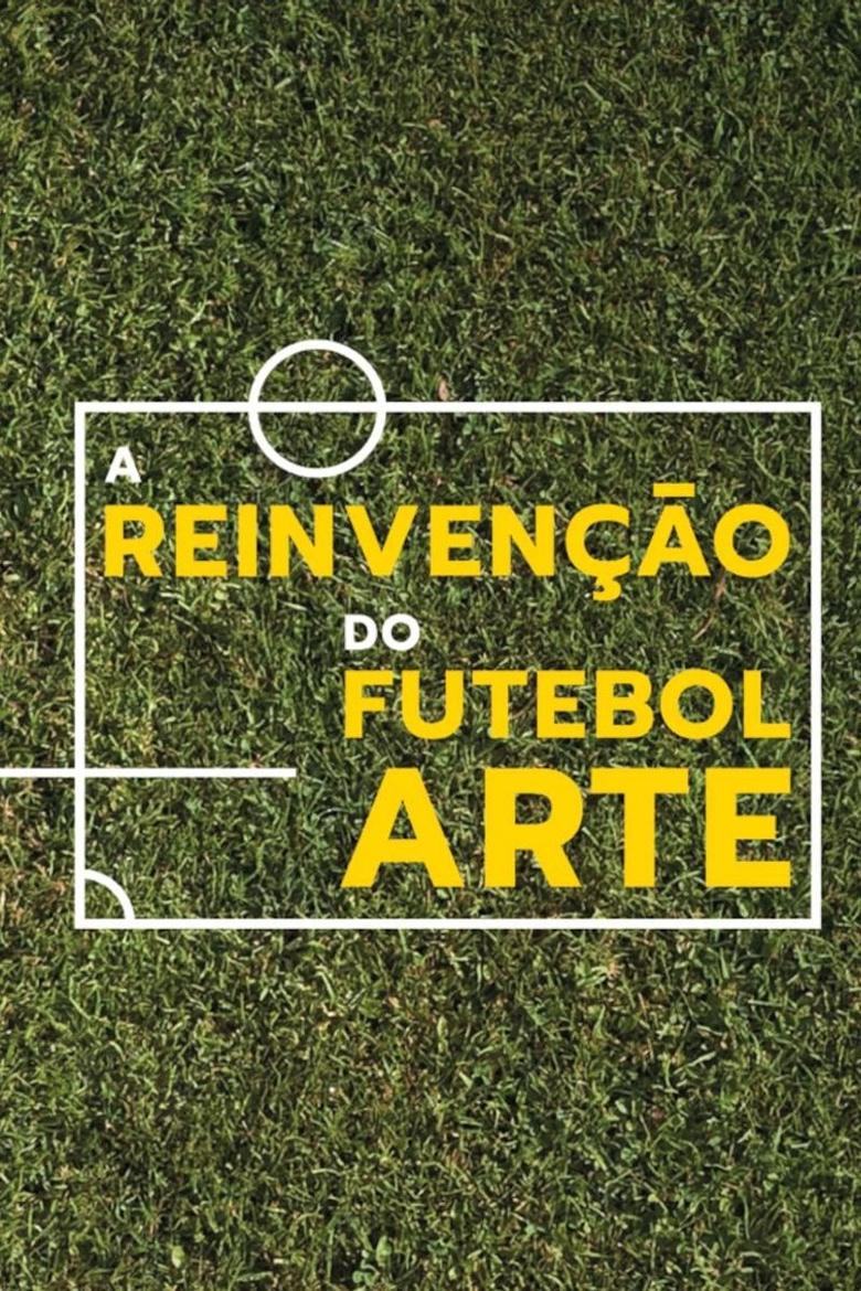 Poster of The Reinvention of Art Football