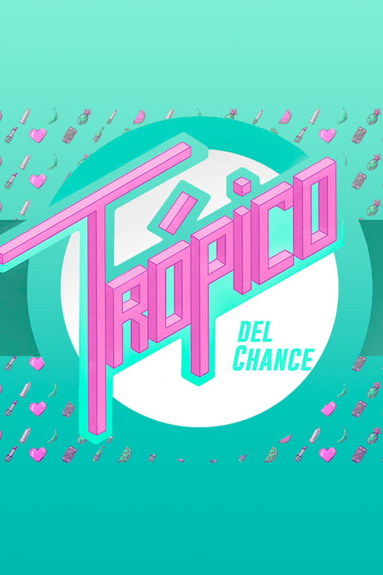 Poster of Trópico del Chance