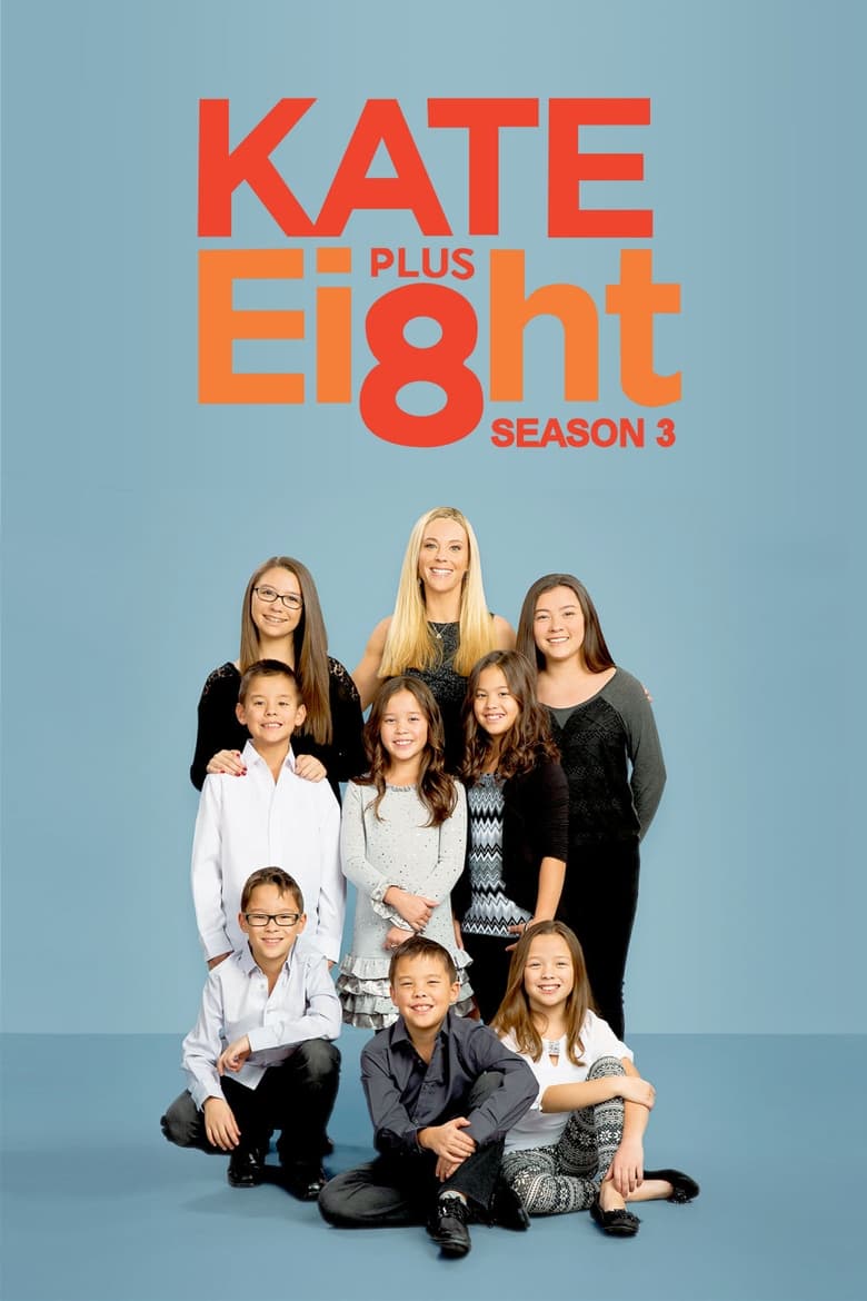 Poster of Episodes in Kate Plus 8 - Season 3 - Season 3