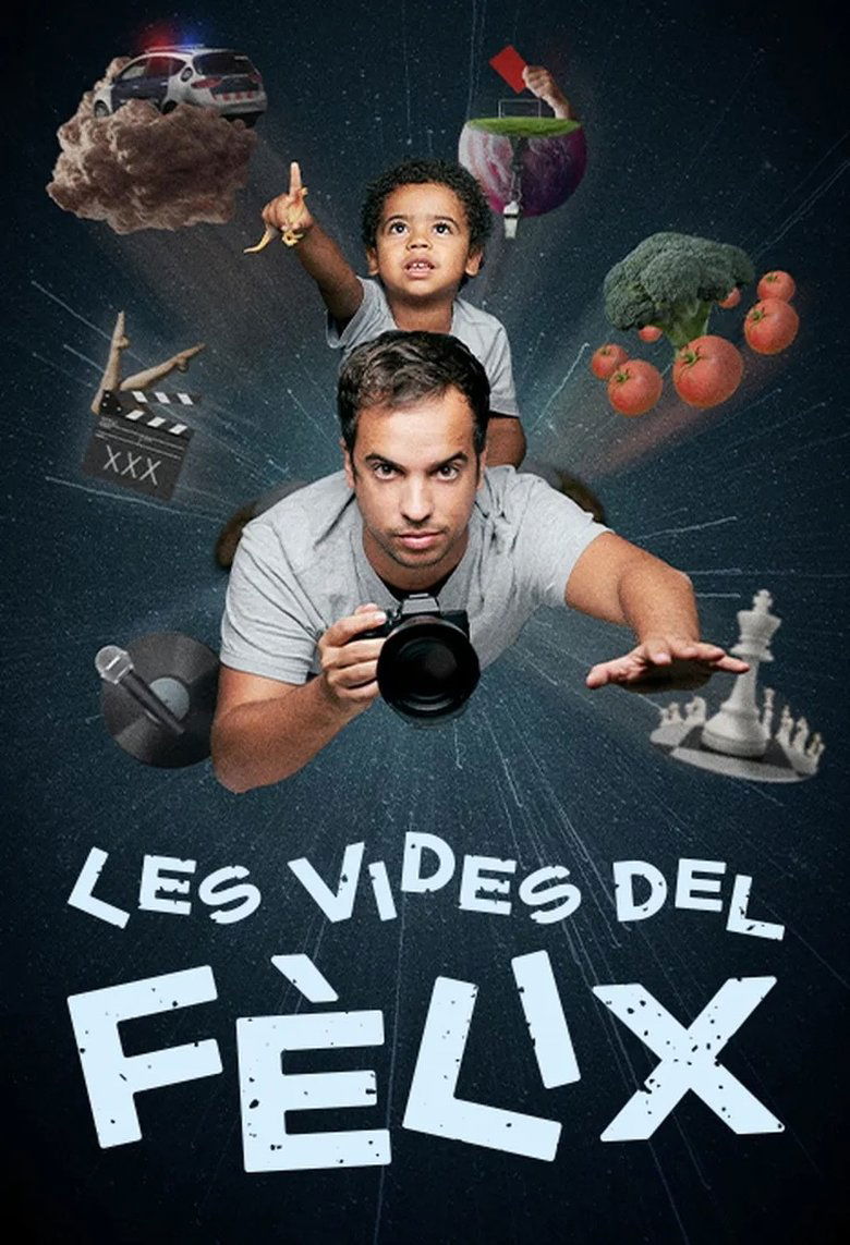 Poster of Episodes in The Lives Of Fèlix - Season 1 - Season 1