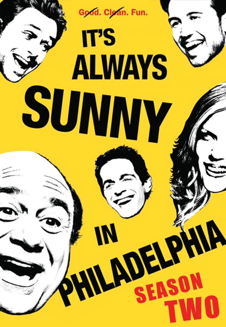 Poster of Episodes in It's Always Sunny In Philadelphia - Season 2 - Season 2