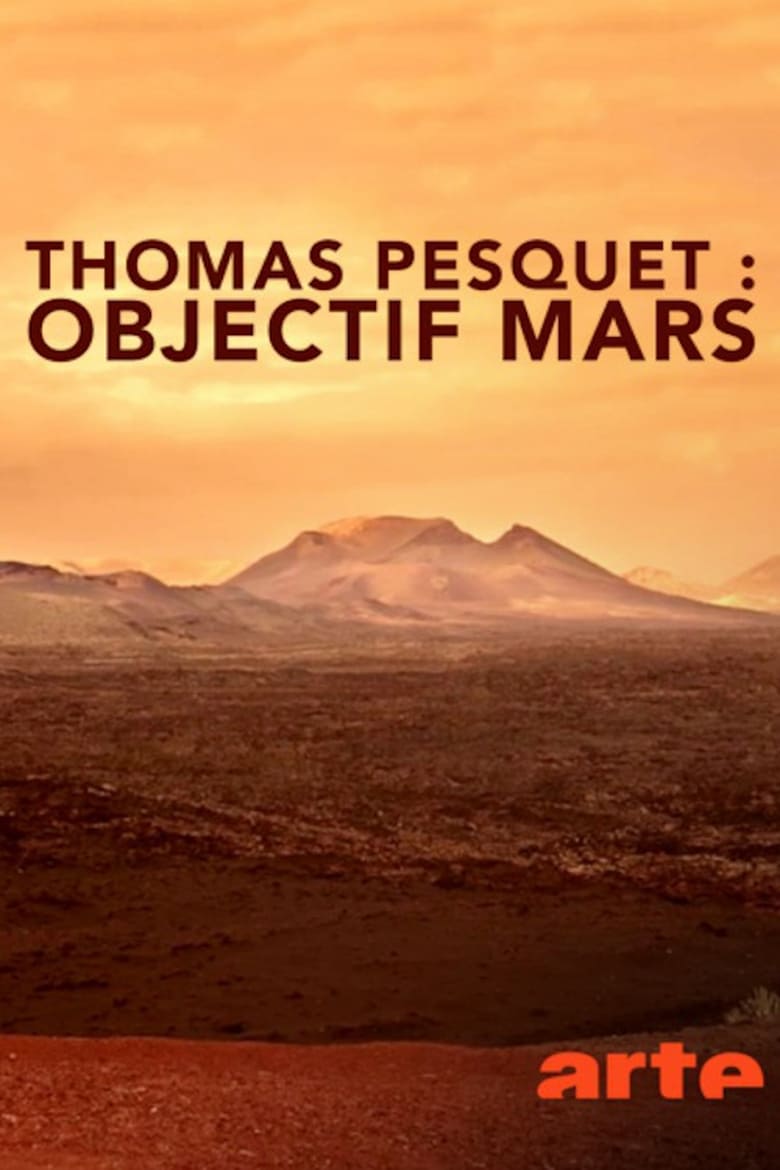 Poster of Thomas Pesquet : Objectif Mars