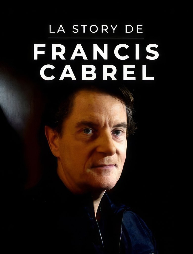 Poster of La Story de Francis Cabrel