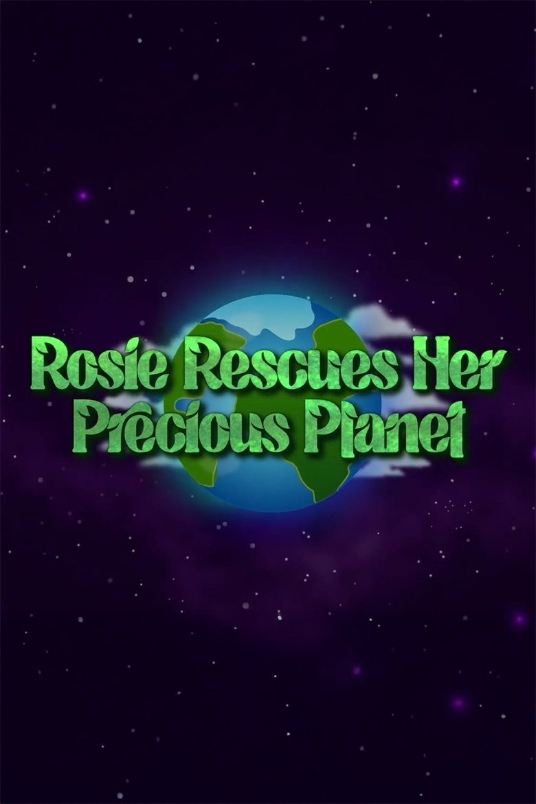 Poster of Rosie Rescues Her Precious Planet