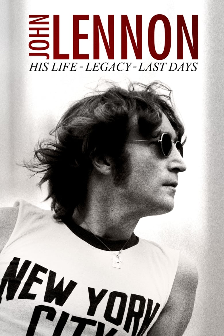 Poster of John Lennon: His Life, His Legacy, His Last Days