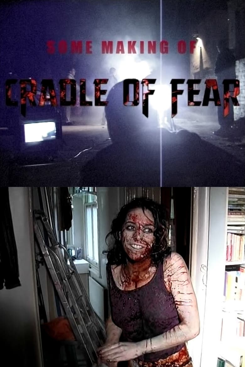 Poster of Some Making of 'Cradle of Fear'