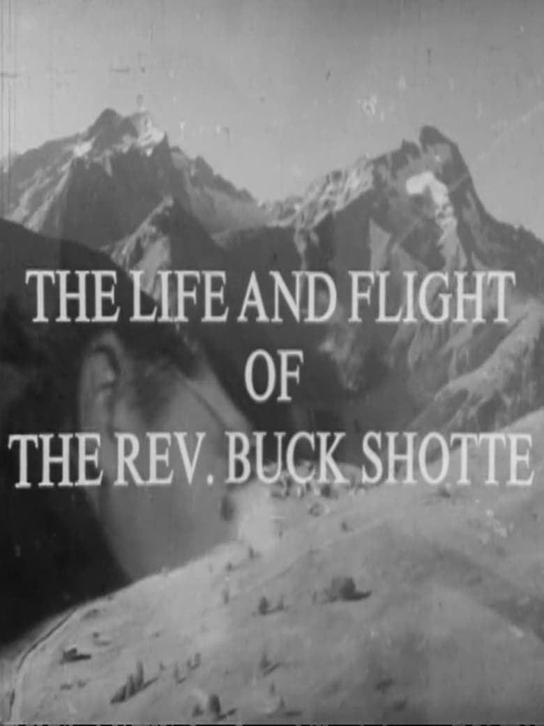 Poster of The Life and Flight of the Reverend Buck Shotte