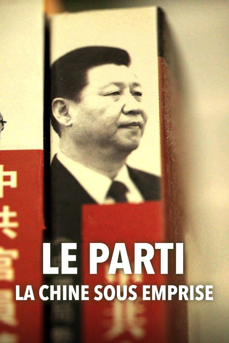 Poster of Le Parti, la Chine sous emprise