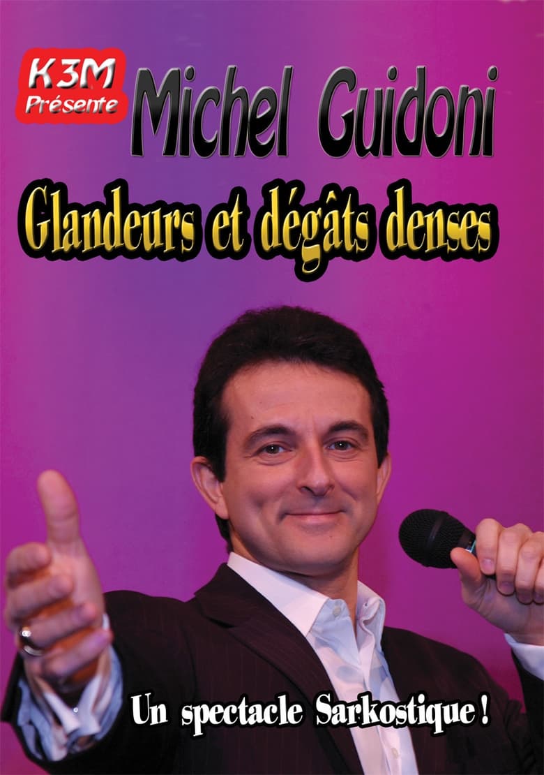 Poster of Michel Guidoni - Glandeurs et dégâts denses