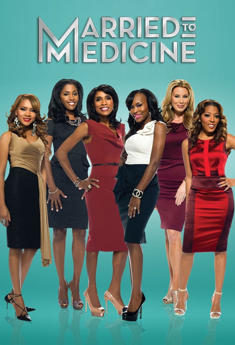 Poster of Episodes in Married To Medicine - Season 1 - Season 1