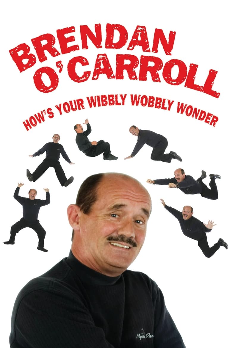 Poster of Brendan O'Carroll: How's Your Wibbly Wobbly Wonder