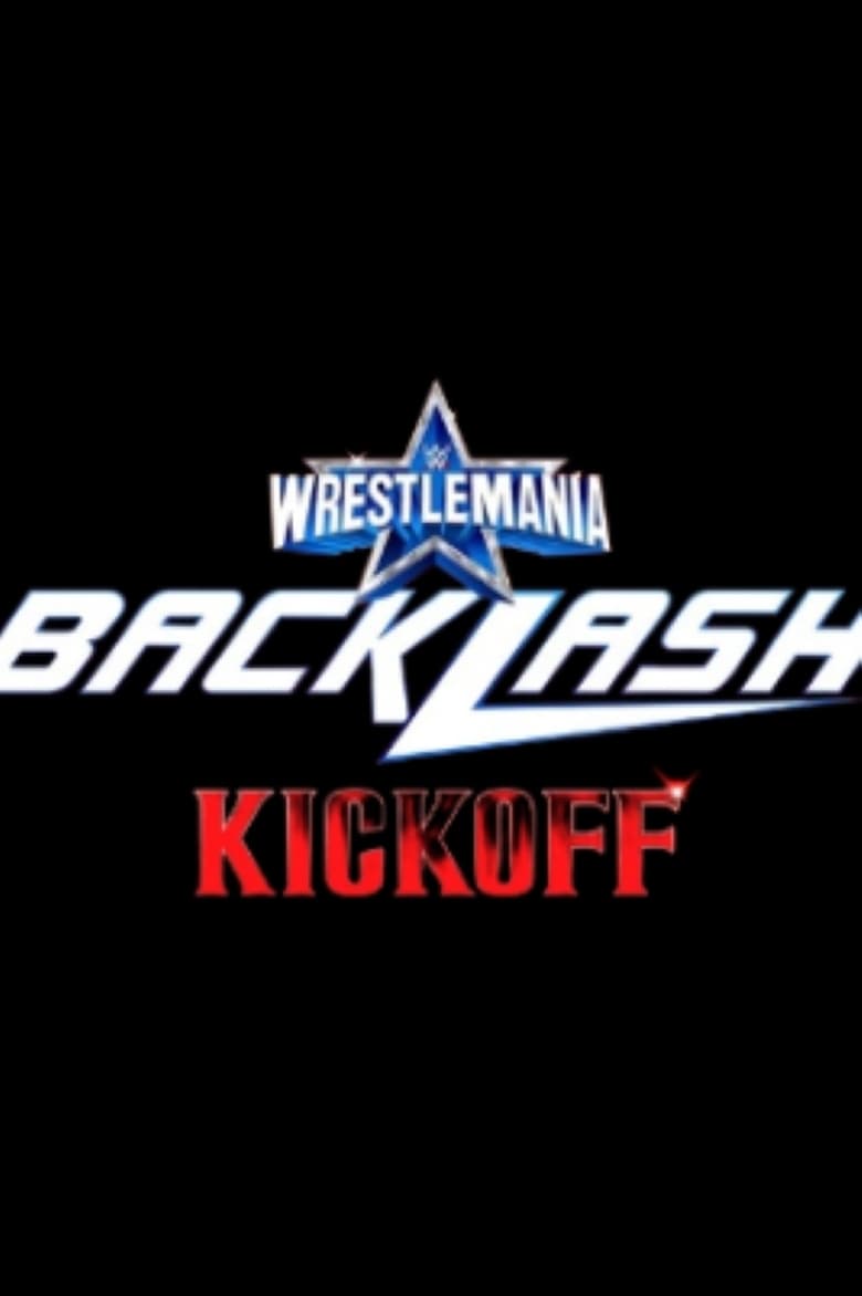 Poster of WWE Wrestlemania Backlash Kickoff 2022