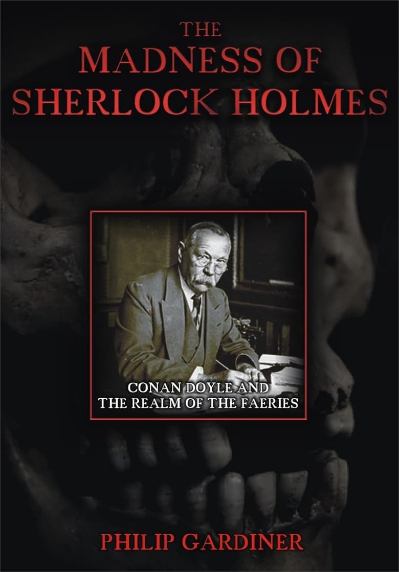 Poster of The Madness of Sherlock Holmes: Conan Doyle and the Realm of the Faeries