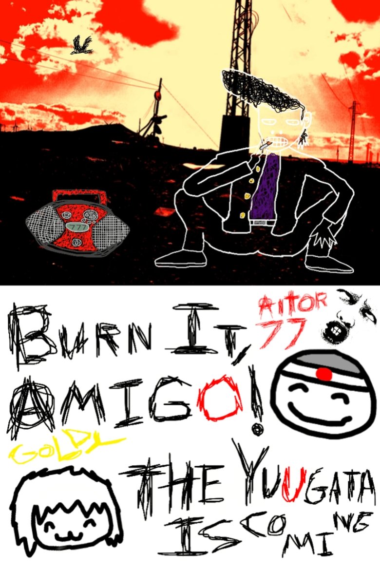Poster of Burn It, Amigo! The Yuugata Is Coming